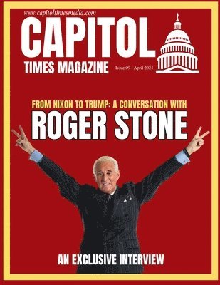Capitol Times Magazine Issue 9 - ROGER STONE, Häftad. Tillgänglighet: Lägg i varukorg
