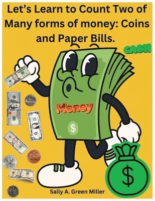 bokomslag Let's Learn to Count Two of Many Forms of Money: Cooins and Paper Bills