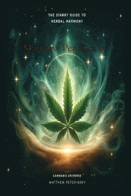 Matthew Edward Petchinsky - Starry Guide to Herbal Harmony, Häftad