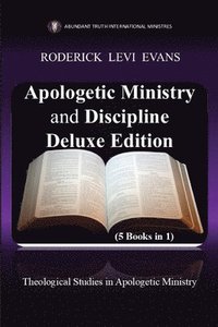 bokomslag Apologetic Ministry and Discipline Deluxe Edition (5 Books in 1)