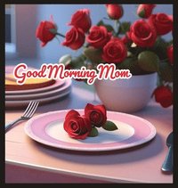 bokomslag Good Morning Mom