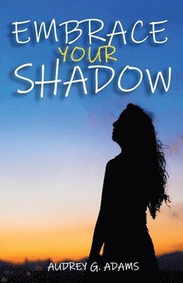 Embrace Your Shadow 1