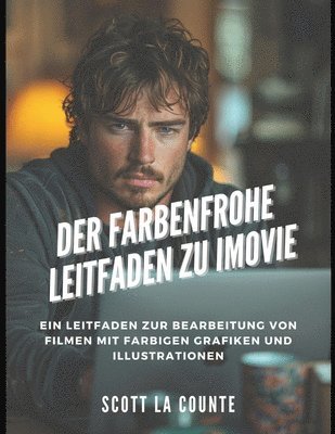 bokomslag Der Farbenfrohe Leitfaden Zu iMovie