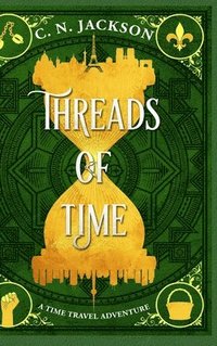 bokomslag Threads of Time: A Time Travel Adventure