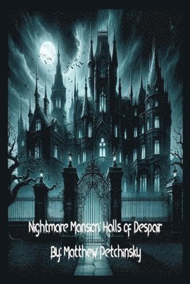 Matthew Petchinsky - Nightmare Mansion, Häftad