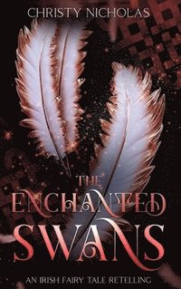 bokomslag The Enchanted Swans