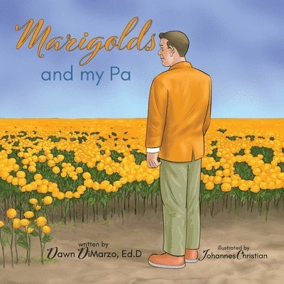 Marigolds and my Pa 1