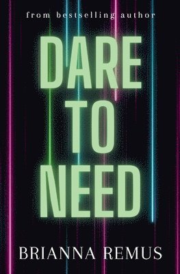 Dare to Need 1