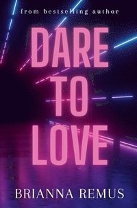 bokomslag Dare to Love