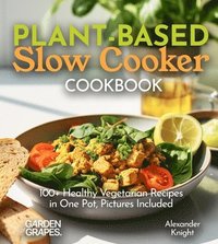 bokomslag Plant-based Slow Cooker Cookbook
