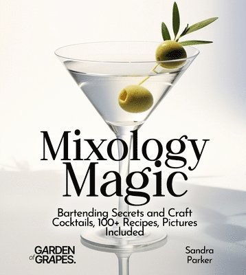 Sandra Parker - Mixology Magic, Häftad