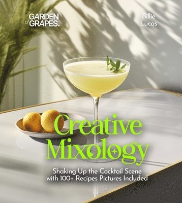 Billie Lucas - Creative Mixology, Häftad