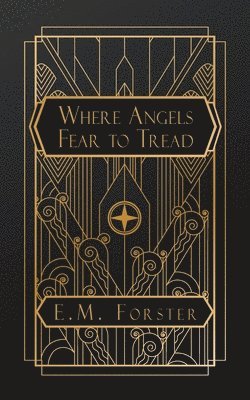 E M Forster - Where Angels Fear to Tread, Häftad