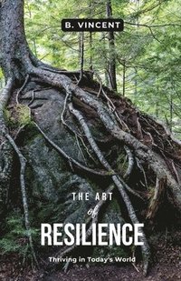 bokomslag The Art of Resilience