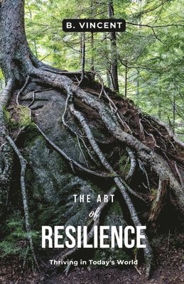 bokomslag The Art of Resilience