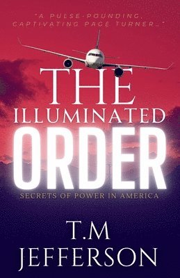 T M Jefferson, T. M. Jefferson, T.M Jefferson - Illuminated Order, Häftad