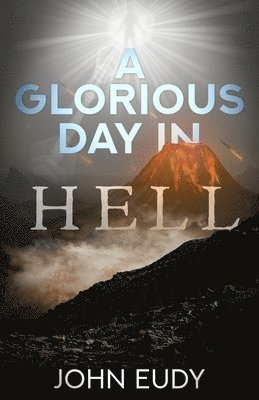 A Glorious Day in Hell 1