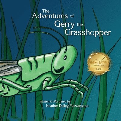 Heather Dailey-Mezzacappa - Adventures of Gerry the Grasshopper, Häftad