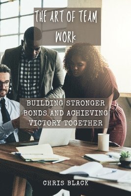 Chris Black - Art of Team work, Häftad