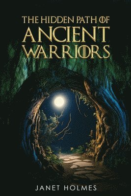 Hidden Path of the Ancient Warriors