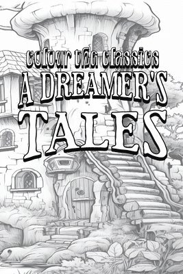 Lord Dunsany's A Dreamer's Tales [Premium Deluxe Exclusive Edition - Enhance a Beloved Classic Book and Create a Work of Art!] 1