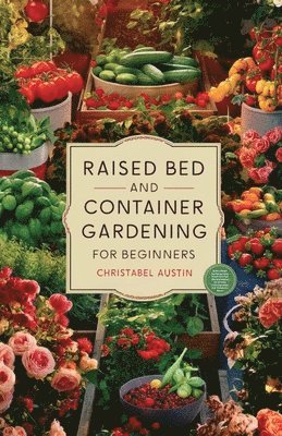 Raised Bed And Container Gardening For Beginners 1