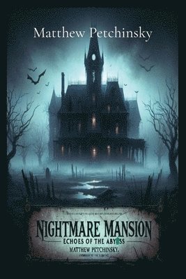 Matthew Petchinsky - Nightmare Mansion, Häftad