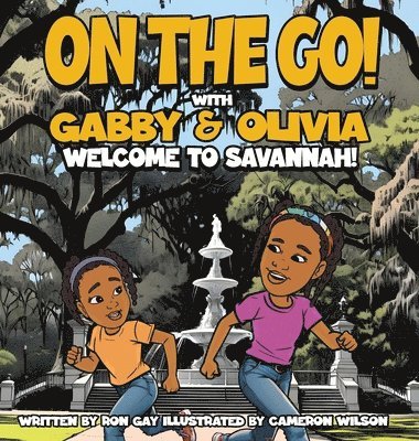 On the Go with Gabby & Olivia Welcome to Savannah! 1