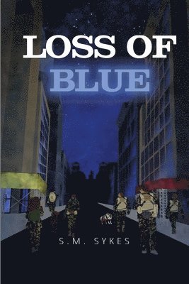 S M Sykes, S. M. Sykes, S.M. Sykes - Loss of Blue, Häftad