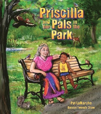 Pat LaMarche - Priscilla and her Pals in the Park, Häftad