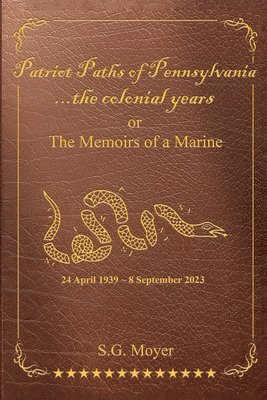bokomslag Patriot Paths of Pennsylvania...The Colonial Years