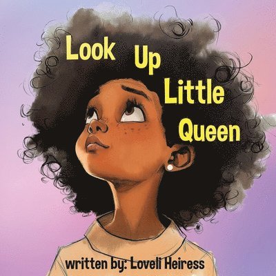 Look Up Little Queen 1