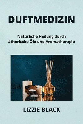 Duftmedizin 1