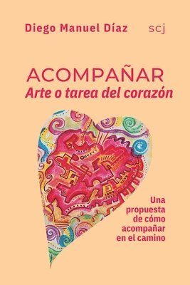 Acompaar, Arte o tarea del corazn 1