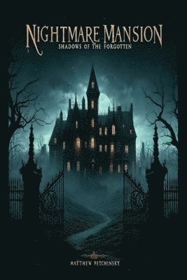 Matthew Petchinsky - Nightmare Mansion, Häftad