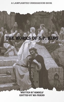 The Works of S.P. King 1