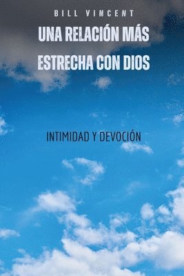 Bill Vincent - relación más estrecha con Dios, Häftad