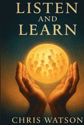 Chris Watson - Listen and Learn, Häftad