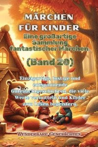 bokomslag Mrchen fr Kinder Eine groartige Sammlung fantastischer Mrchen. (Band 20)