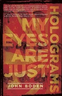 bokomslag My Eyes Are Just Holograms