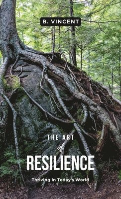 bokomslag The Art of Resilience