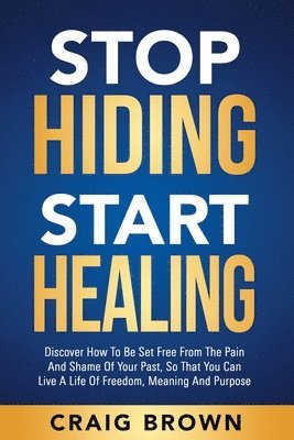 Stop Hiding Start Healing 1