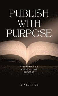 bokomslag Publish with Purpose