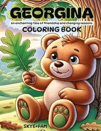 bokomslag GEORGINA - An enchanting coloring book and story about friendship and changing seasons