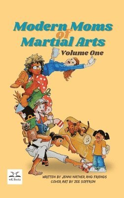 Modern Moms of Martial Arts Volume One 1