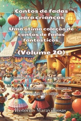 Contos de fadas para crianças Uma ótima coleção de contos de fadas fantásticos. (Volume 20)
