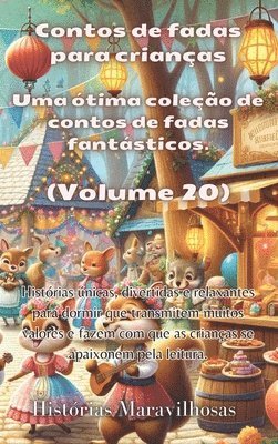 bokomslag Contos de fadas para crianas Uma tima coleo de contos de fadas fantsticos. (Volume 20)