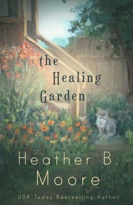 Heather B Moore, Heather B. Moore - Healing Garden, Häftad