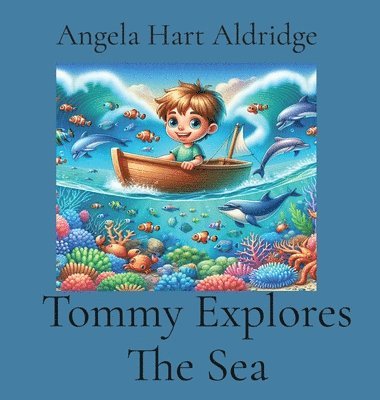 Tommy Explores The Sea
