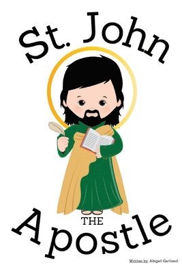 St. John the Apostle - Children's Christian Book - Lives of the Saints